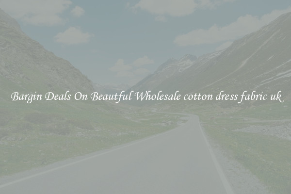 Bargin Deals On Beautful Wholesale cotton dress fabric uk