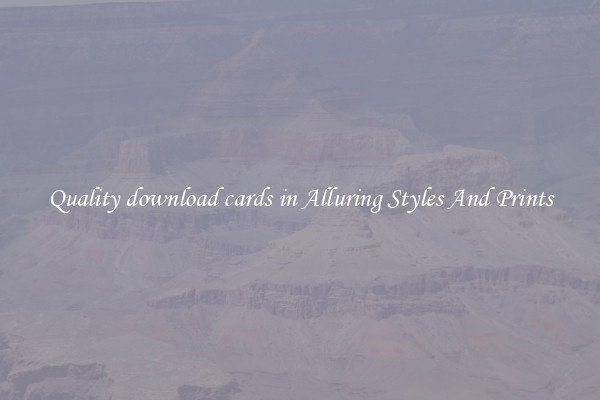 Quality download cards in Alluring Styles And Prints