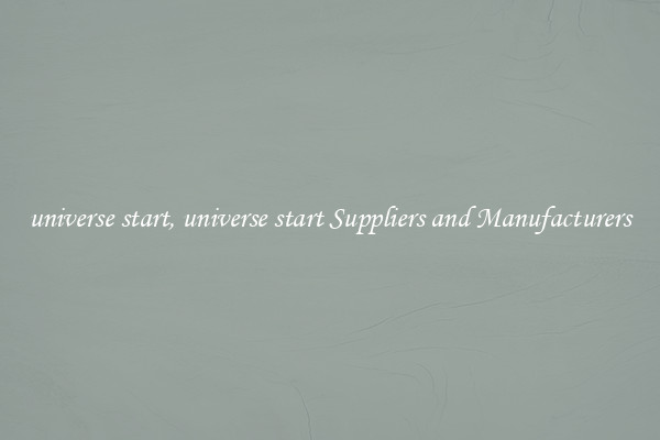 universe start, universe start Suppliers and Manufacturers