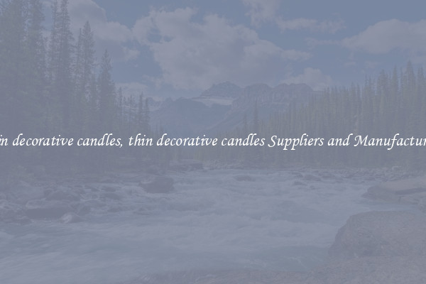 thin decorative candles, thin decorative candles Suppliers and Manufacturers