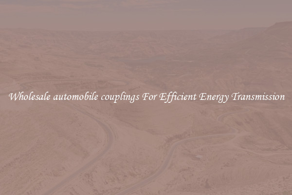 Wholesale automobile couplings For Efficient Energy Transmission