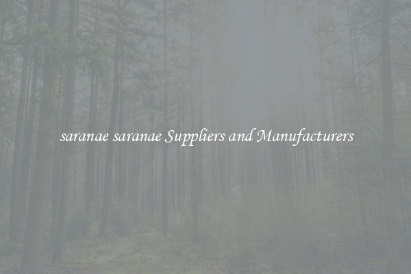 saranae saranae Suppliers and Manufacturers