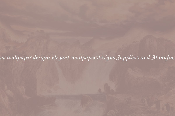 elegant wallpaper designs elegant wallpaper designs Suppliers and Manufacturers