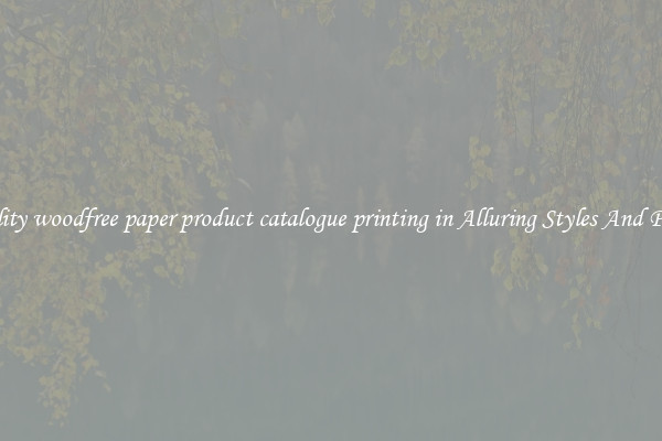 Quality woodfree paper product catalogue printing in Alluring Styles And Prints