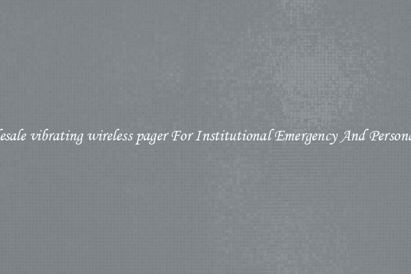 Wholesale vibrating wireless pager For Institutional Emergency And Personal Use