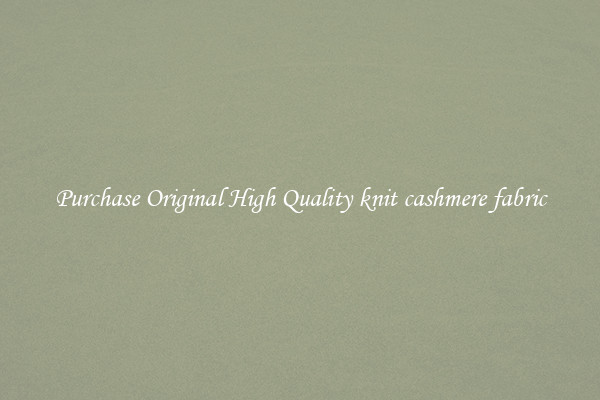 Purchase Original High Quality knit cashmere fabric