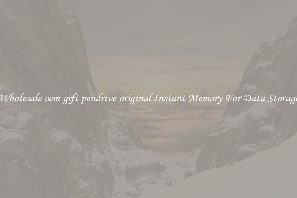 Wholesale oem gift pendrive original Instant Memory For Data Storage