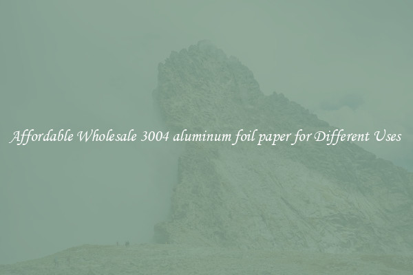 Affordable Wholesale 3004 aluminum foil paper for Different Uses 